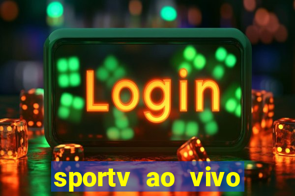 sportv ao vivo mega canais